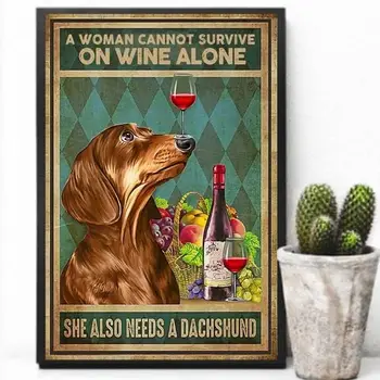 Метален знак Една жена не може да оцелее само с вино, тя също се нуждае от дакел реколта кухня знаци стена декор алуминиево изкуство - Изображение 1  