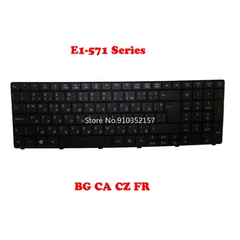 Клавиатура за ACER За Aspire E1-571 E1-571G Франция FR България Канада CA Чехия 9Z. N3M82. Б0Б 9З. N3M82. Ф0Б НЕ71Б 9З. N3M82. Б1А - Изображение 1  
